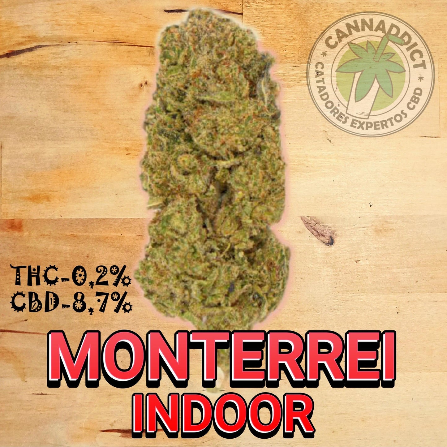 Monterrei Indoor (Hasta 5,90€/g)